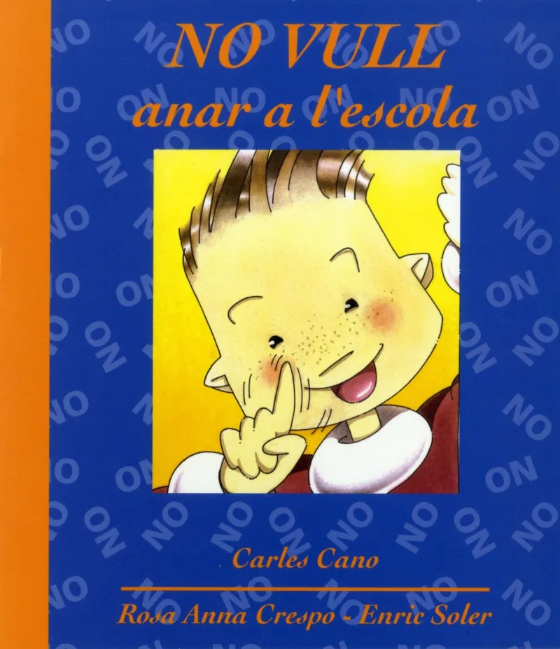NO VULL ANAR A L’ESCOLA