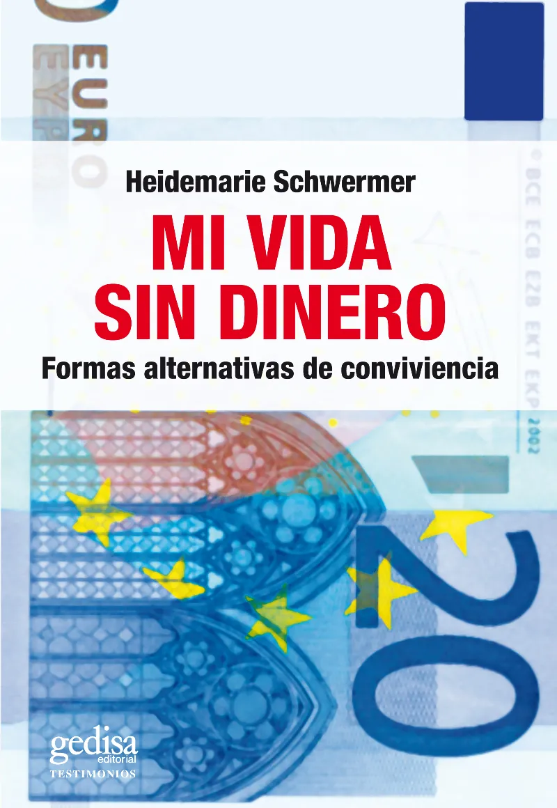 MI VIDA SIN DINERO FORMAS ALTERNATIVAS DE CONVIVEN