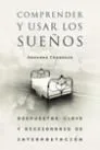 COMPRENDER Y USAR LOS SUEÑOS