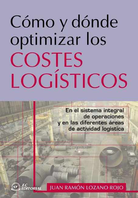 COMO Y DONDE OPTIMIZAN LOS COSTES LOGISTICOS