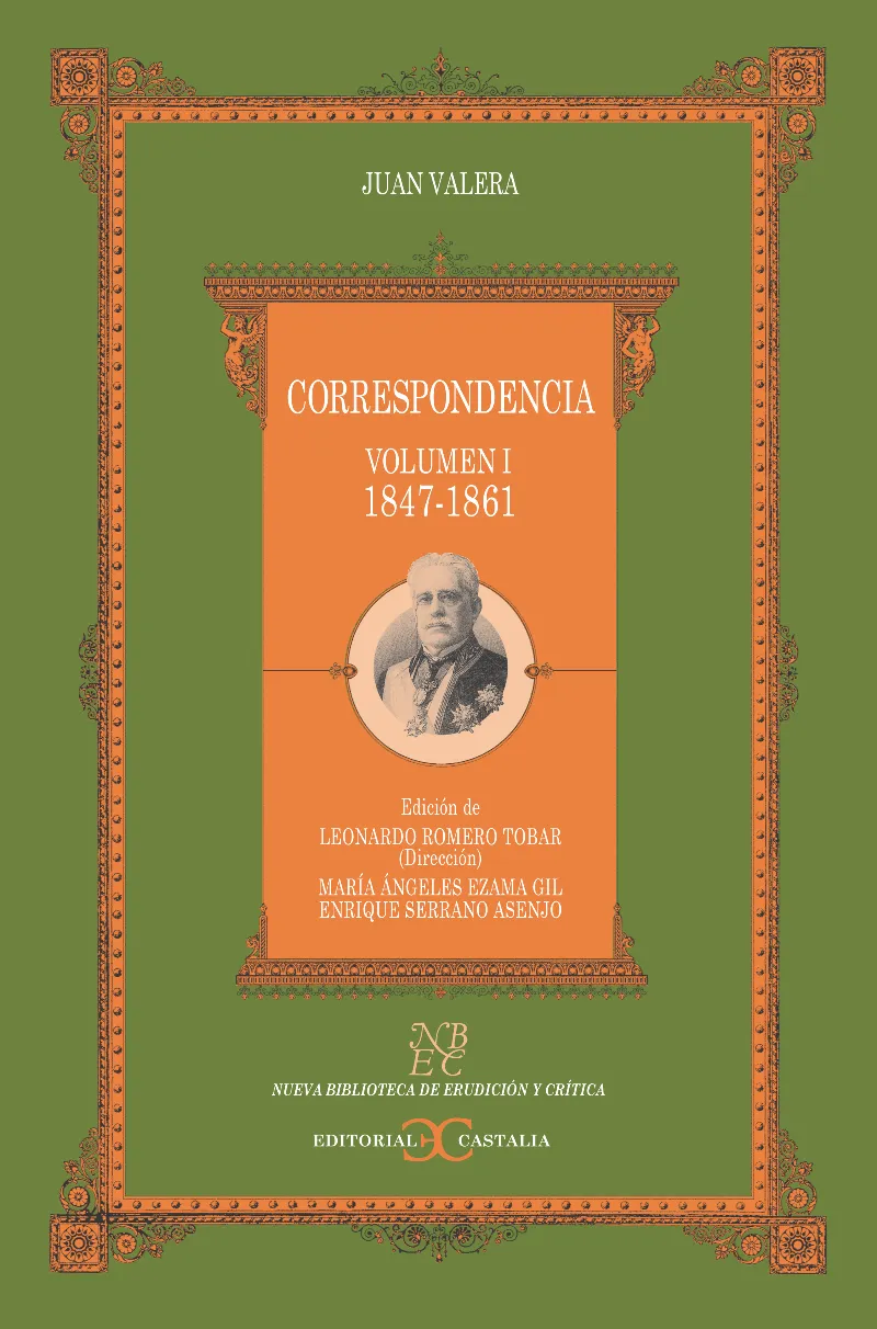 Correspondencia. Volumen I. (1847-1861) .