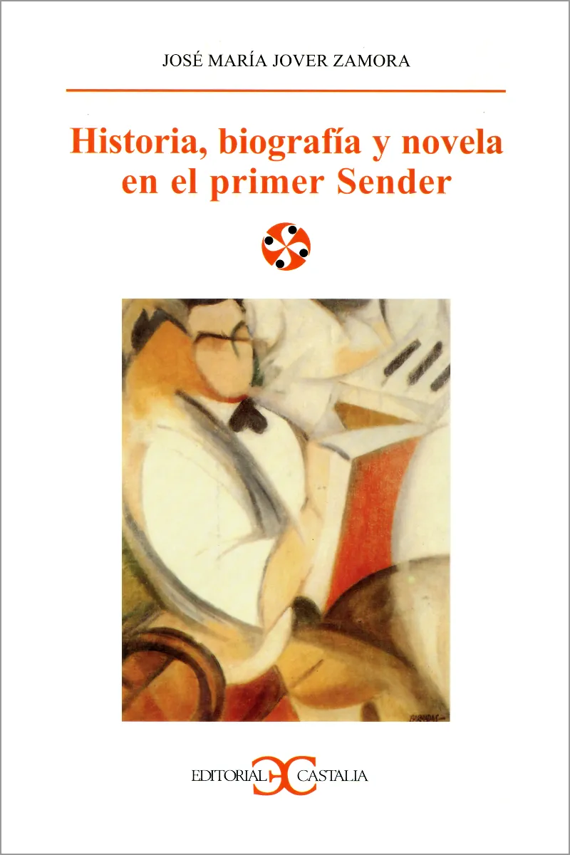 Historia, biografía y novela en el primer Sender .