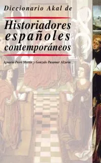 DICCIONARIO AKAL DE HISTORIADORES CONTEMPORANEOS