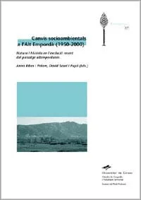 CANVIS SOCIOAMBIENTALS A L'ALT EMPORDA 1950 2000