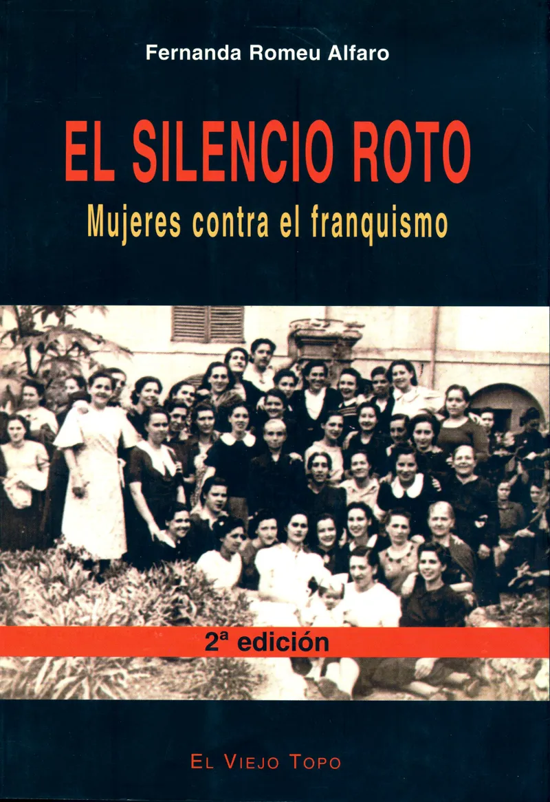 SILENCIO ROTO MUJERES CONTRA EL FRANQUISMO,EL