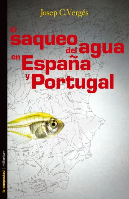 SAQUEO DEL AGUA EN ESPAÑA,EL