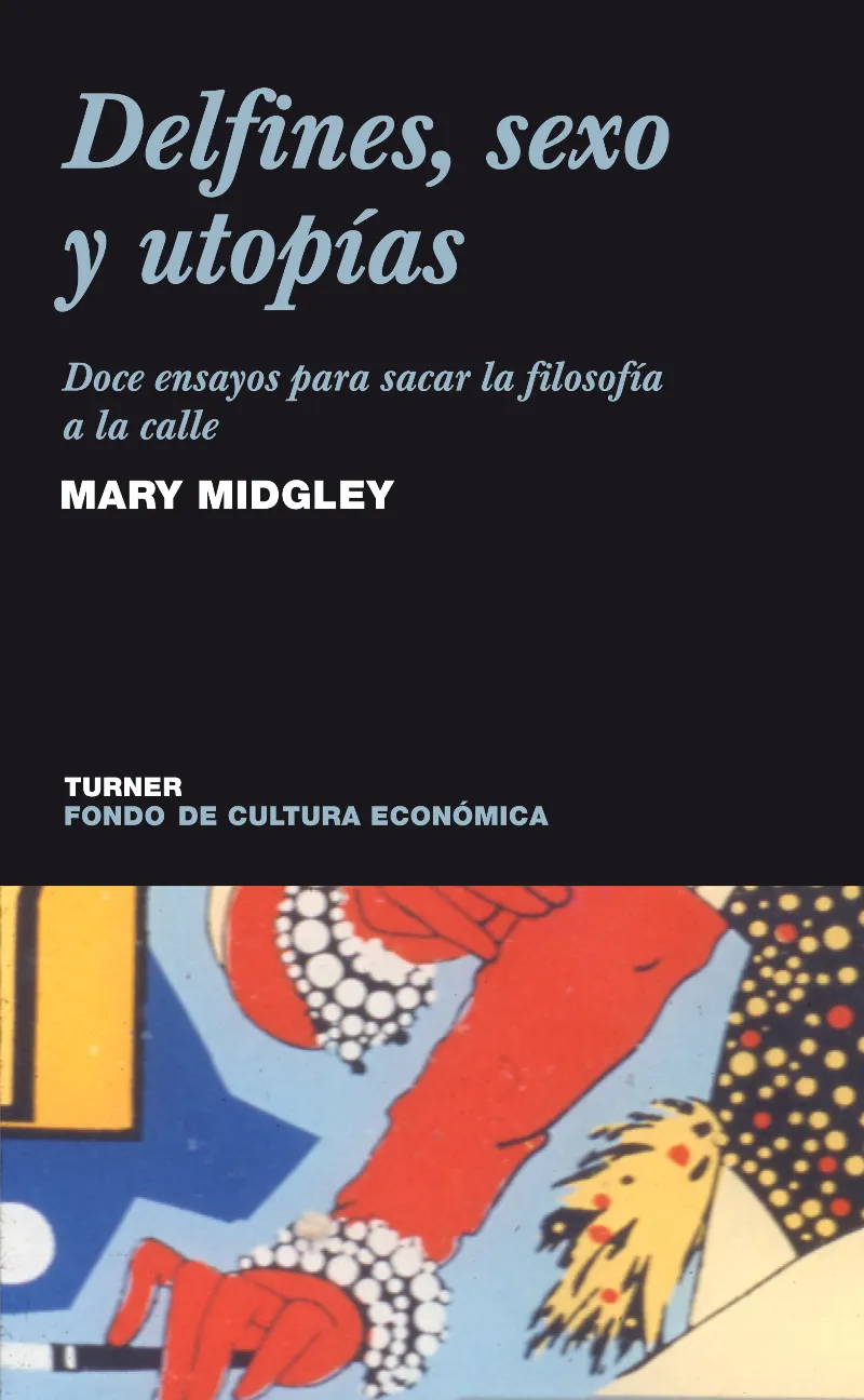 DELFINES SEXO Y UTOPIAS DOCE ENSAYOS