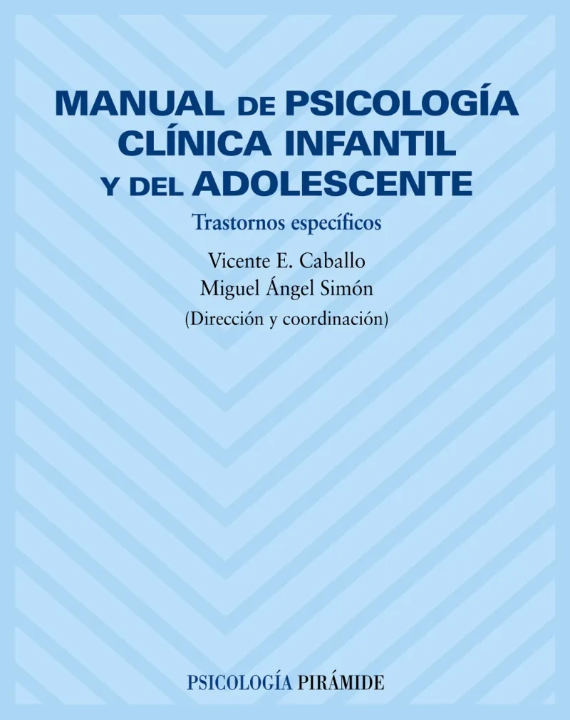 MANUAL DE PSICOLOGIA CLINICA INFANTIL Y DEL ADOLES