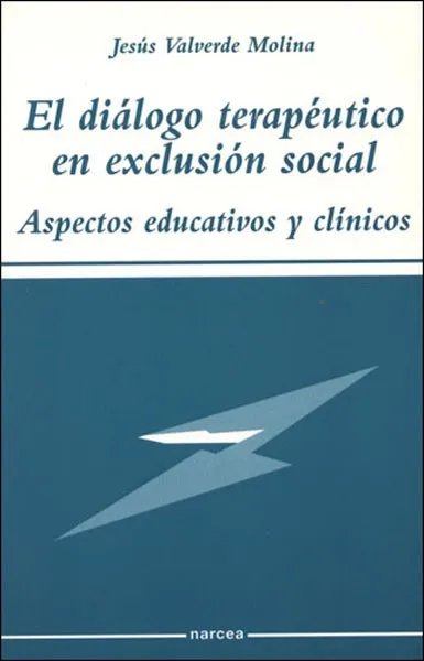 DIALOGO TERAPEUTICO EN EXCLUSION SOCIAL,EL
