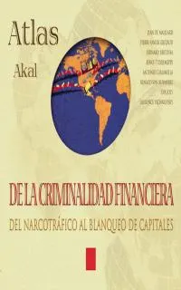 ATLAS DE LA CRIMINALIDAD FINANCIERA DEL NARCOTRAFI