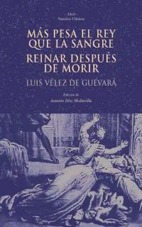 MAS PESA EL REY QUE LA SANGRE, REINAR DESPUES DE M