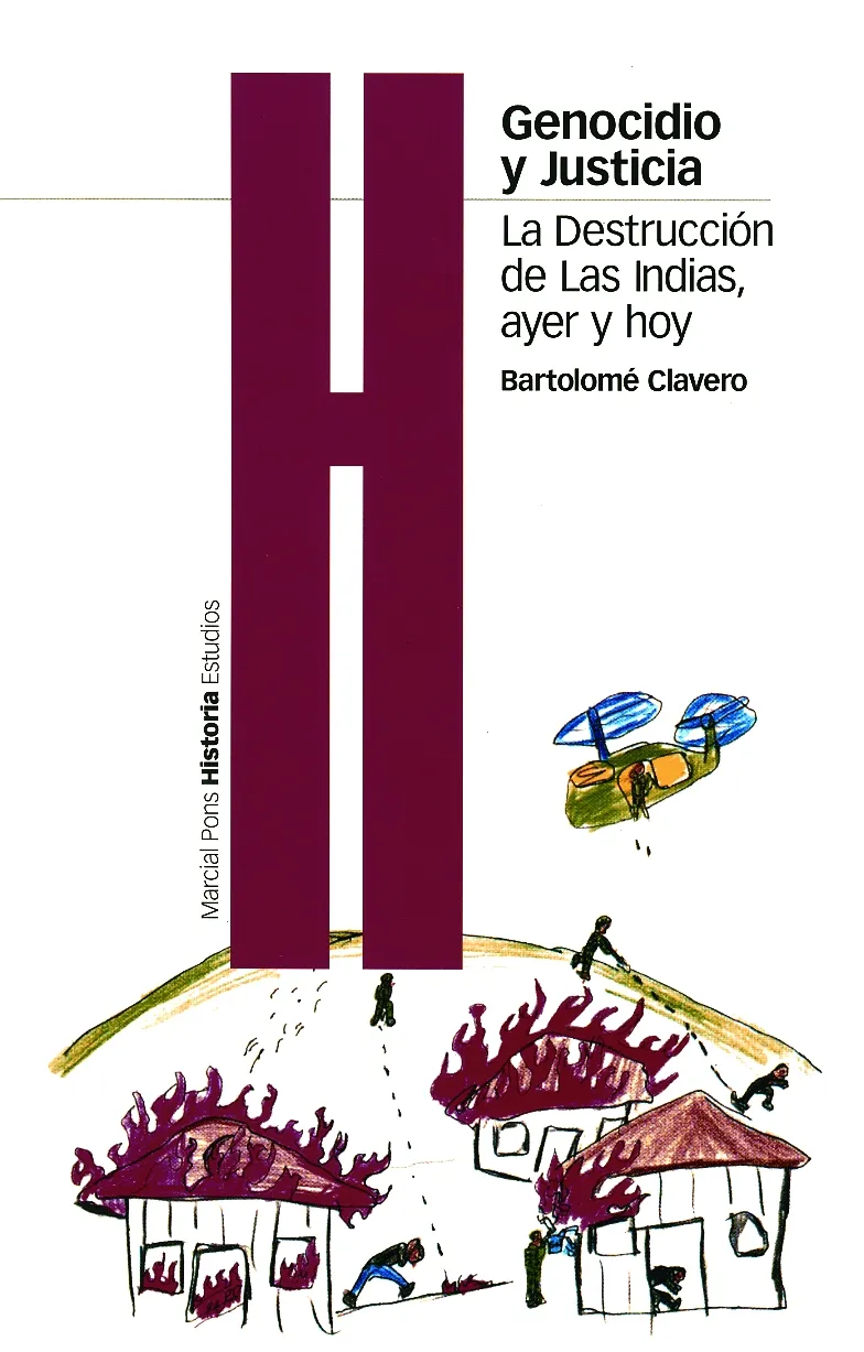 GENOCIDIO Y JUSTICIA LA DESTRUCCION DE LAS INDIAS