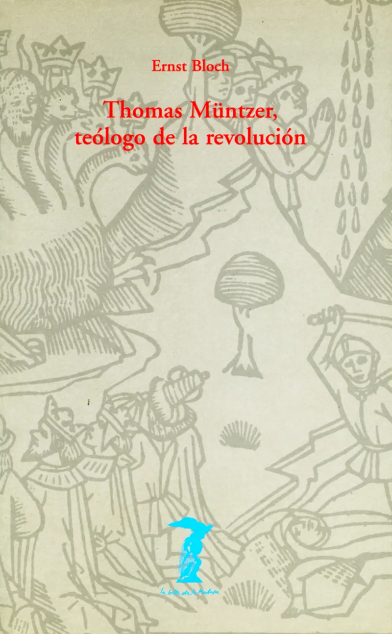 THOMAS MUNTZER TEOLOGO DE LA REVOLUCION