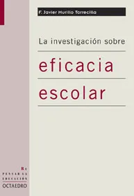INVESTIGACION SOBRE EFICACIA ESCOLAR, LA