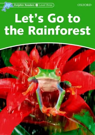 LETS GO RAINFOREST (SPAIN DOLPHIN READERS 3 525