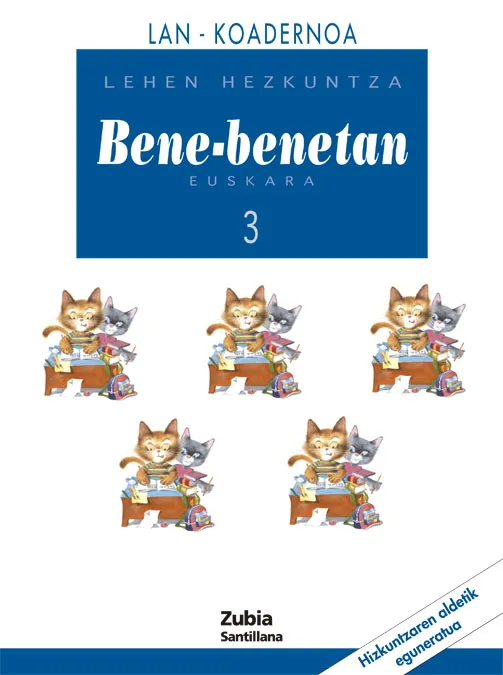 EUSKARA BENE-BENETAN 3 LEHEN HEZKUNTZA KOADERNOA