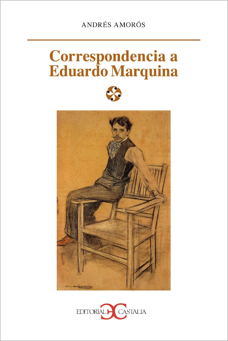 Correspondencia a Eduardo Marquina .