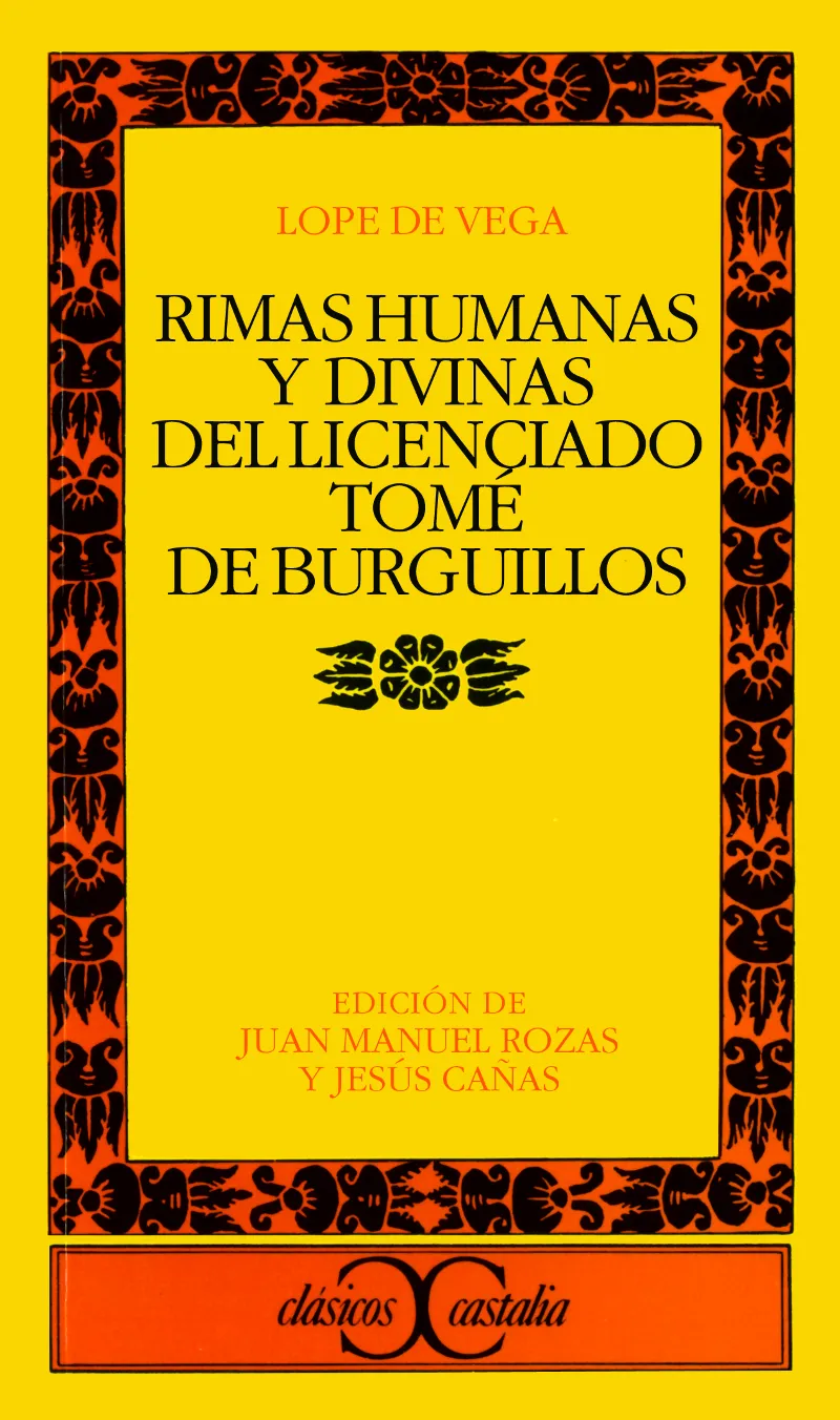 Rimas humanas y divinas del Licenciado Tomé de Burguillos .