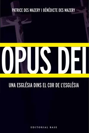 OPUS DEI UNA ESGLESIA DINS EL COR DE L'ESGLESIA