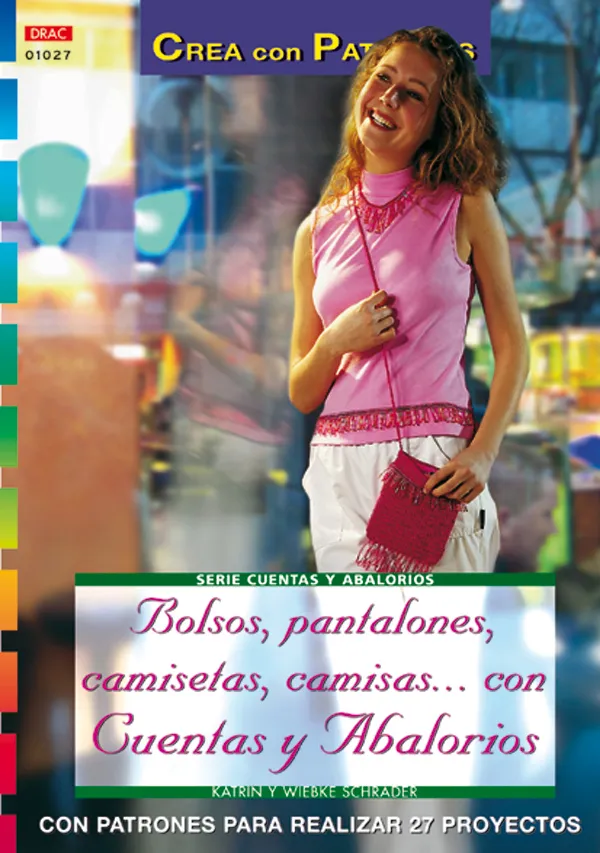 Serie Abalorios nº 27. BOLSOS, PANTALONES, CAMISETAS, CAMISAS... CON CUENTAS Y ABALORIOS