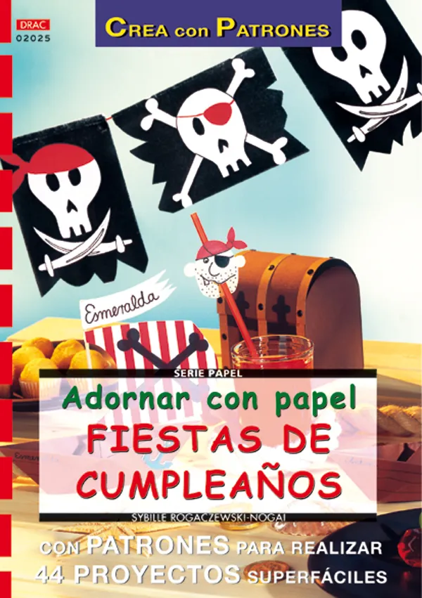 Serie Papel nº 25. ADORNAR CON PAPEL FIESTAS DE CUMPLEAÑOS