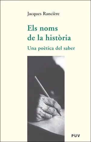 NOMS DE LA HISTORIA, ELS - UNA POETICA DEL SABER-