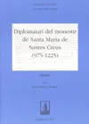 DIPLOMATARI DEL MONESTIR DE SANTA MARIA DE SANTES