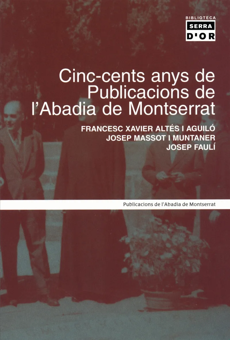 CINC CENTS ANYS DE PUBLICACIONS DE L'ABADIA DE