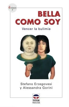 BELLA COMO SOY -VENCER LA BULIMIA-