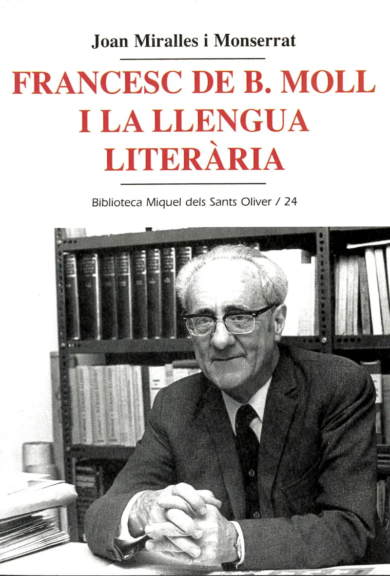 FRANCESC DE B. MOLL I LA LLENGUA I LITERARIA