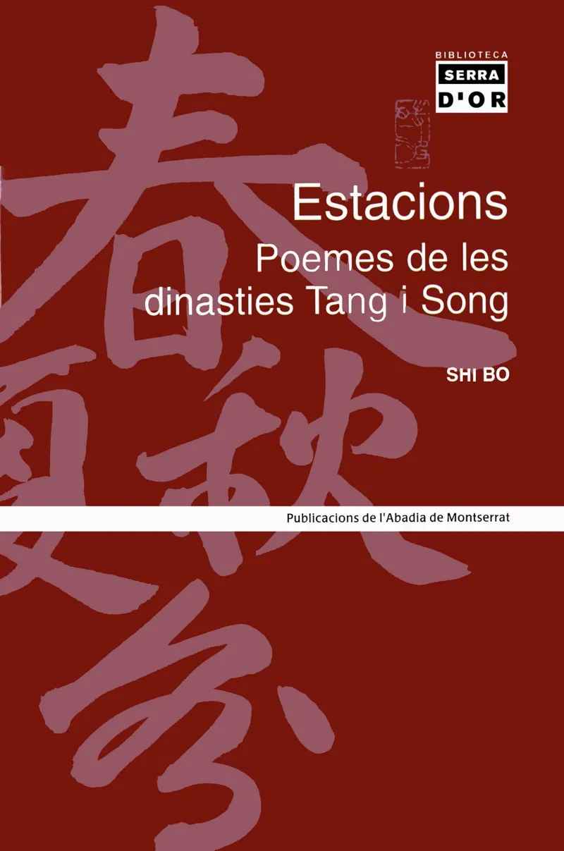 ESTACIONS -POEMES DE LES DINASTIAS TANG I SONG-