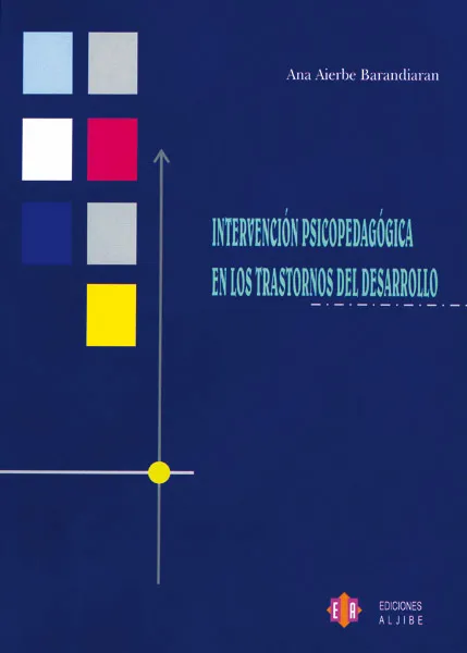 Intervención psicopedagógica en los trastornos del desarrollo