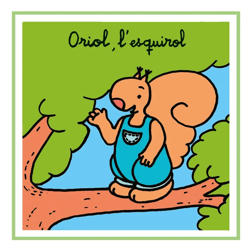 ORIOL, L’ESQUIROL