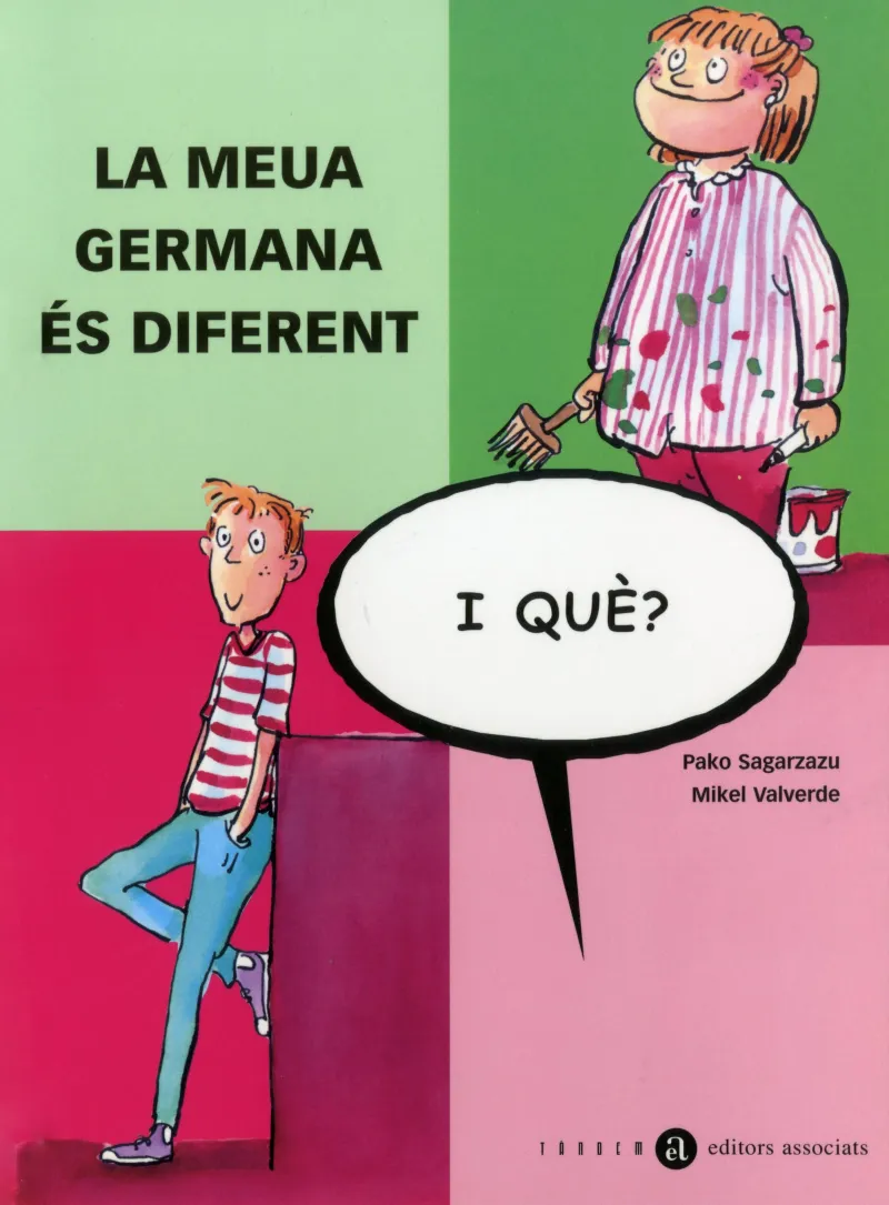 LA MEUA GERMANA ÉS DIFERENT, I QUÈ?