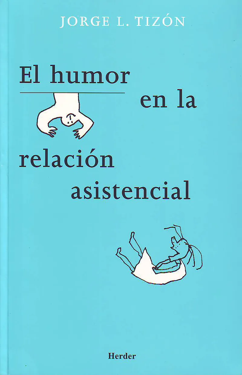 HUMOR EN LA RELACION ASISTENCIAL, EL