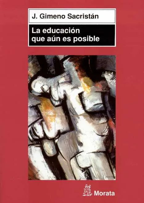 EDUCACION QUE AUN ES POSIBLE, LA