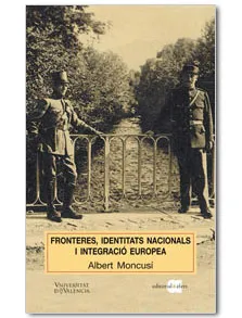 FRONTERES IDENTITAS NACIONALS I INTEGRACIO EUROPEA
