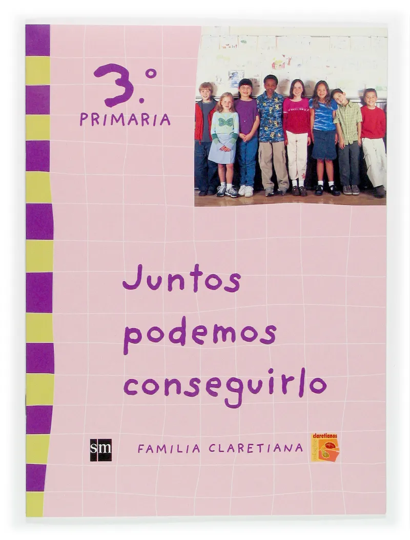 Juntos podemos conseguirlo. 3 Primaria. Claretianos