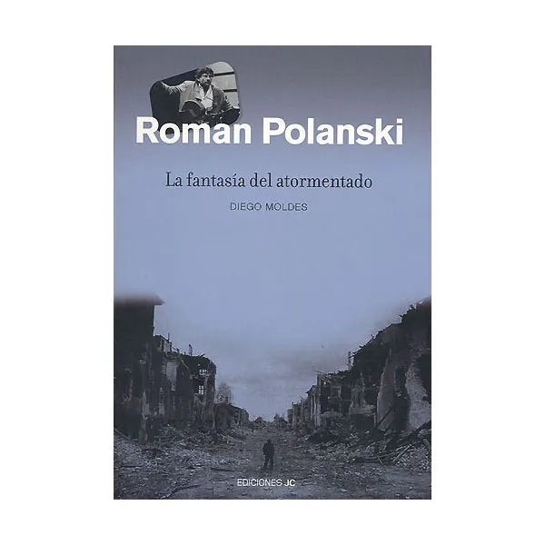 ROMAN POLANSKI LA FANTASIA DEL ATORMENTADO