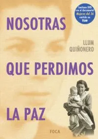 NOSOTRAS QUE PERDIMOS LA PAZ