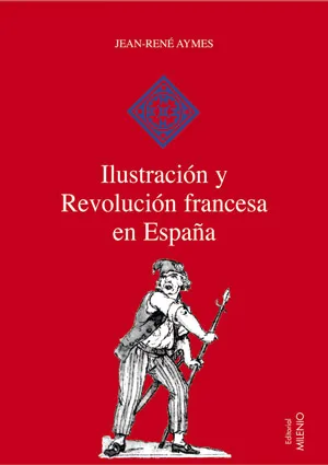 ILUSTRACION Y REVOLUCION FRANCESA EN ESPAÑA