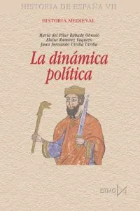 HISTORIA MEDIEVAL: DINAMICA POLITICA