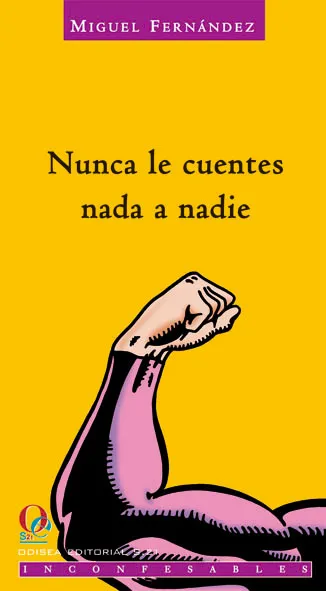 NUNCA LE CUENTES NADA A NADIE