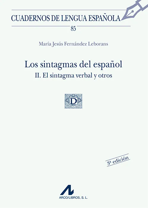 SINTAGMAS DEL ESPAÑOL 2-EL SINTAGMA VERBAL Y OTROS
