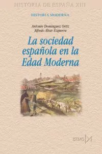 SOCIEDAD ESPAÑOLA EN LA EDAD MODERNA, LA