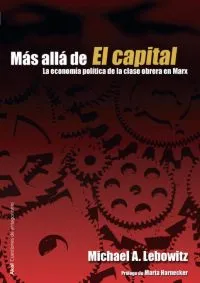 MAS ALLA DE EL CAPITAL LA ECONOMIA POLITICA DE LA