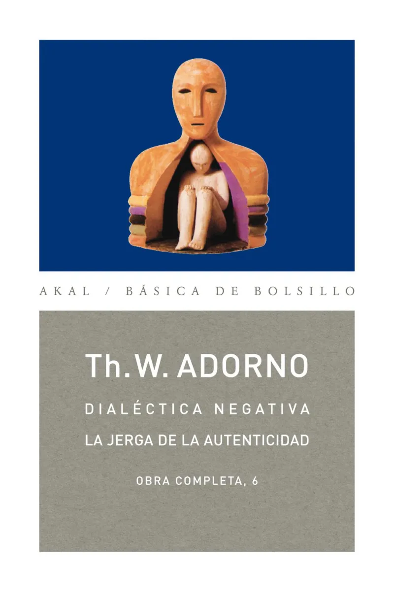 DIALECTICA NEGATIVA LA JERGA DE LA AUTENTICIDAD