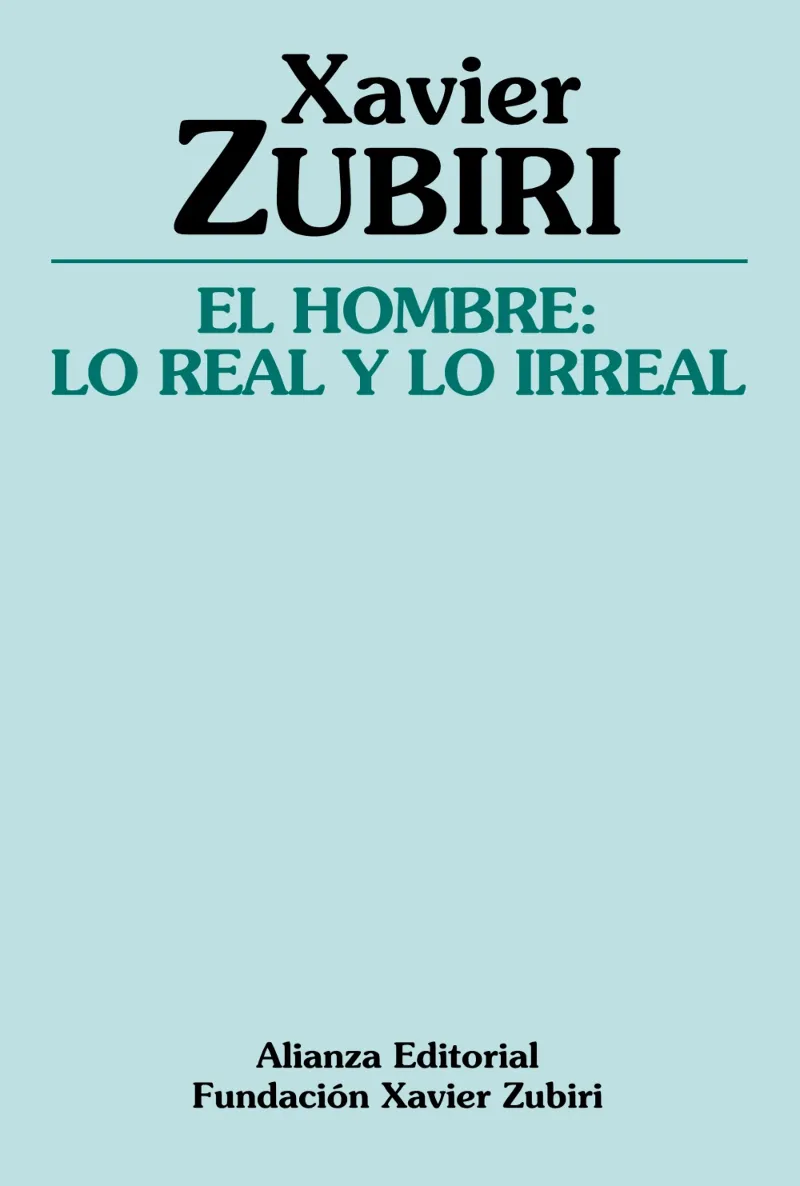 HOMBRE: LO REAL Y LO IRREAL, EL