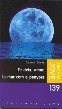 TE DEIX,AMOR,LA MAR COM A PENYORA