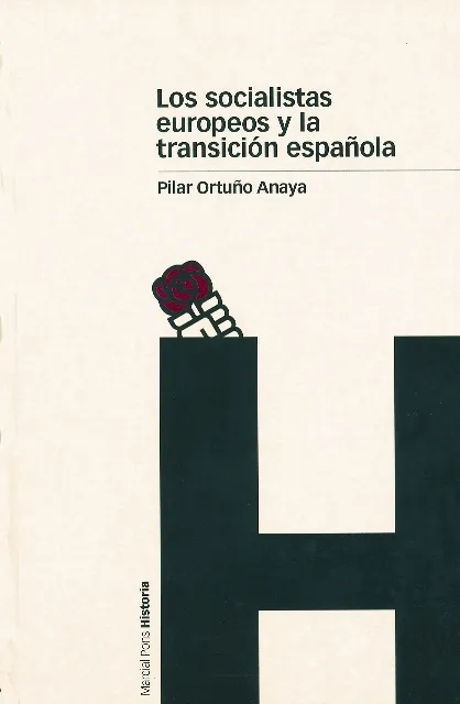 SOCIALISTAS EUROPEOS Y LA TRANSICION ESPAÑOLA, LOS